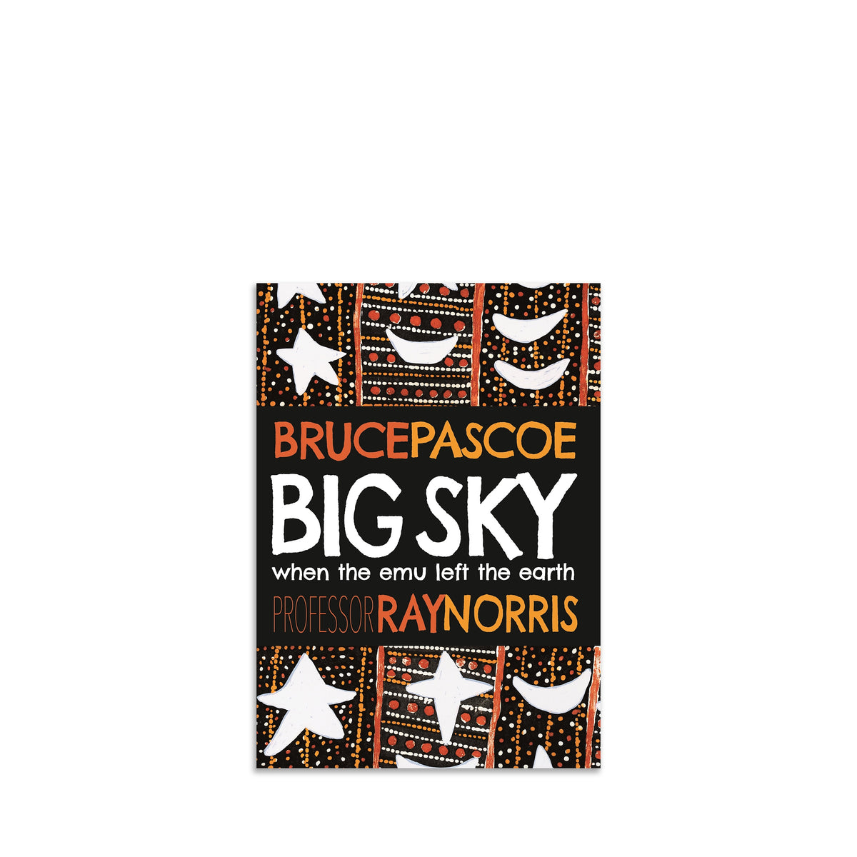 Big Sky: When the Emu Left the Earth