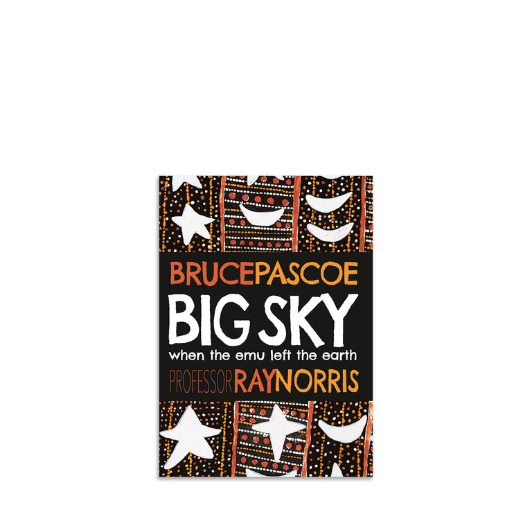 Big Sky: When the Emu Left the Earth