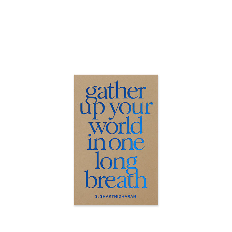 Gather Up Your World in One Long Breath